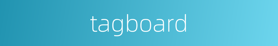 tagboard的同义词