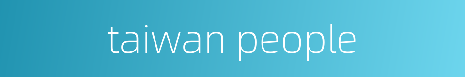 taiwan people的同义词