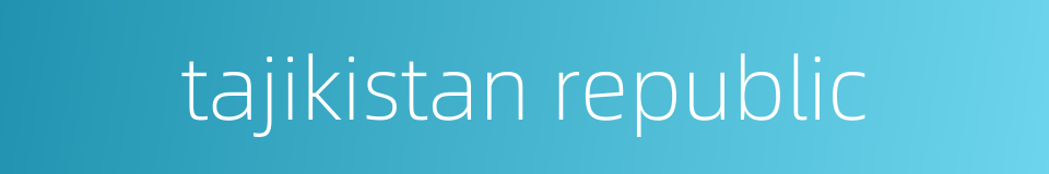 tajikistan republic的同义词
