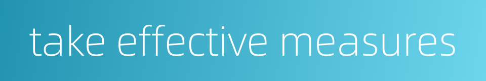 take effective measures的同义词
