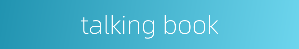 talking book的同义词