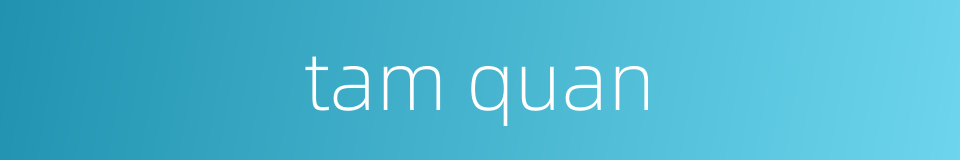 tam quan的同义词