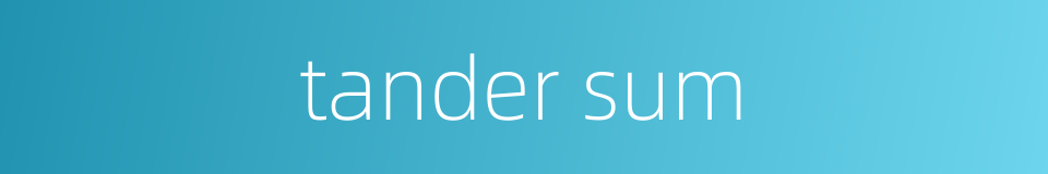 tander sum的同义词
