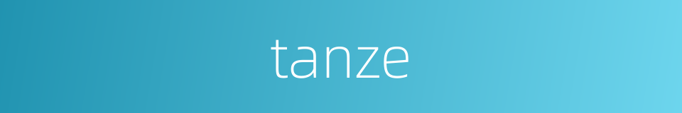 tanze的同义词