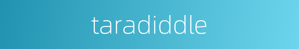 taradiddle的同义词