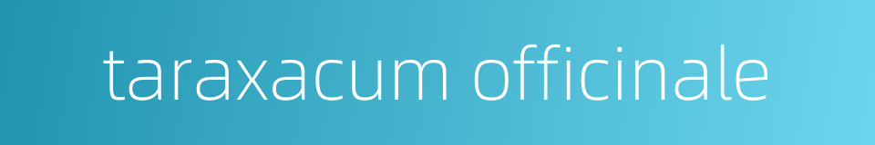 taraxacum officinale的同义词