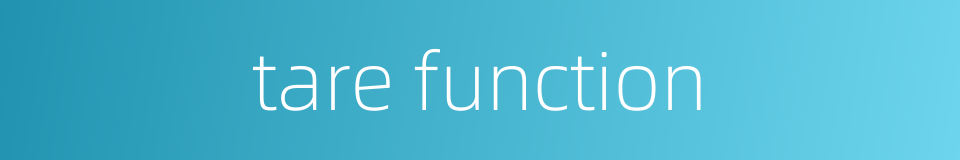 tare function的同义词