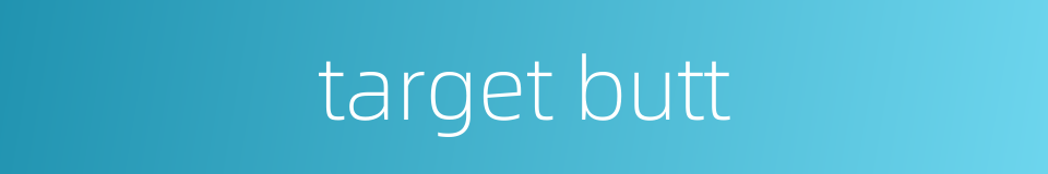 target butt的同义词