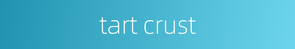 tart crust的同义词