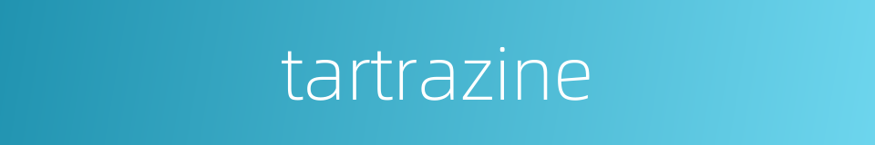 tartrazine的同义词