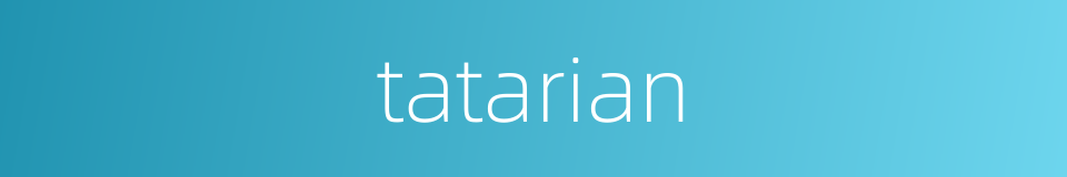 tatarian的同义词