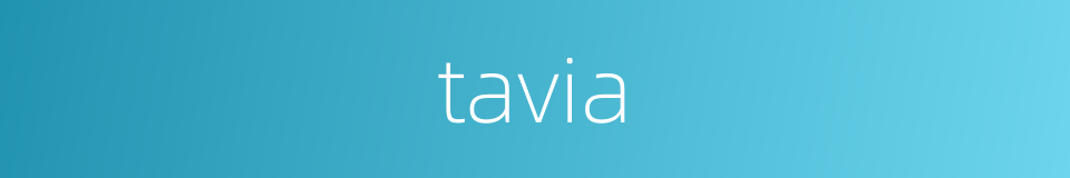 tavia的同义词