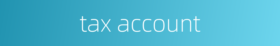 tax account的同义词