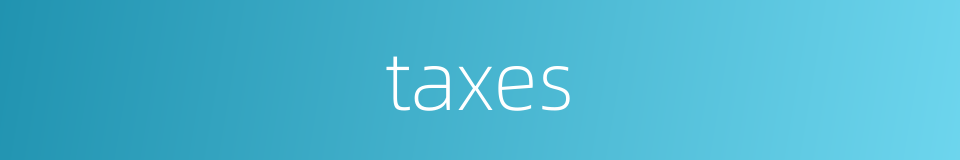 taxes的同义词
