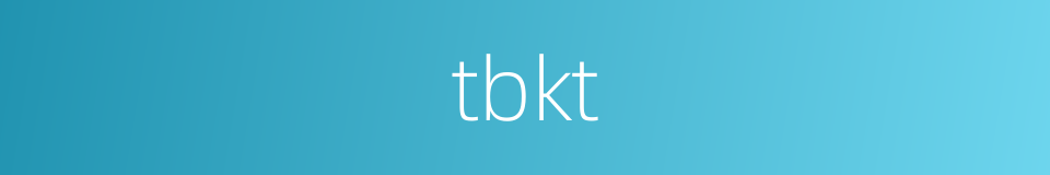 tbkt的同义词