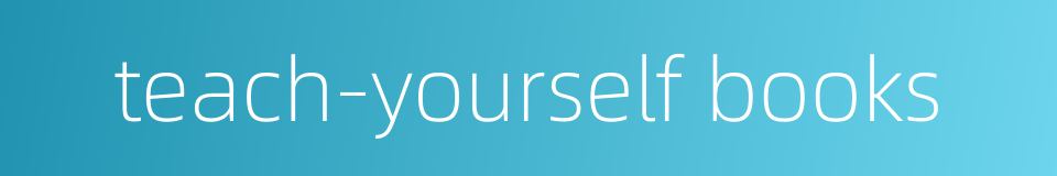 teach-yourself books的同义词