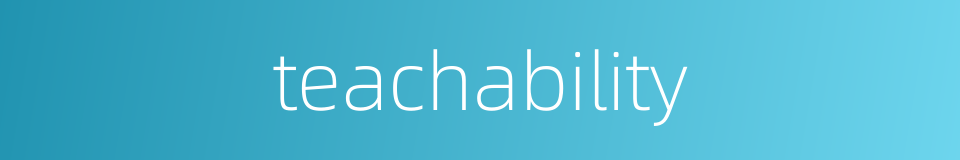 teachability的同义词