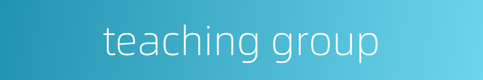 teaching group的同义词