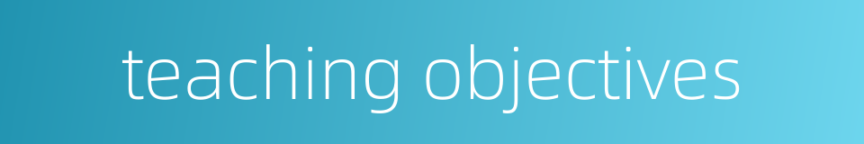 teaching objectives的同义词