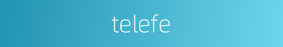 telefe的同义词