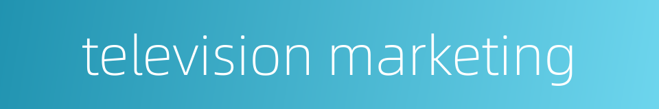 television marketing的同义词