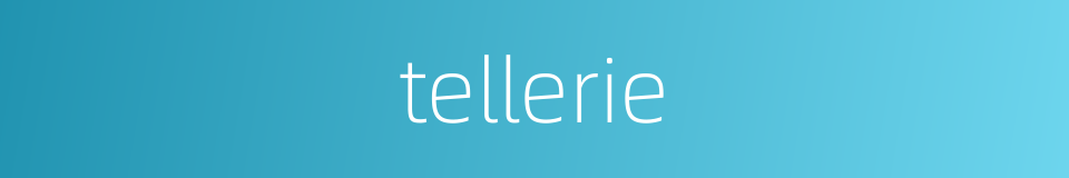 tellerie的同义词