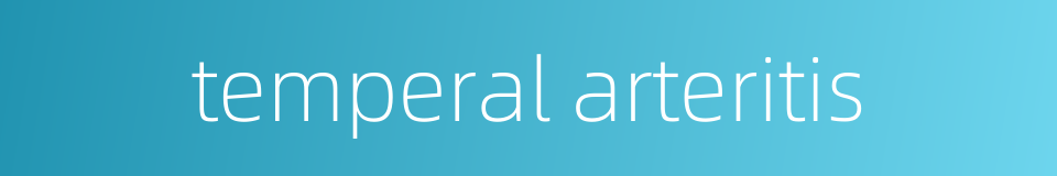 temperal arteritis的同义词