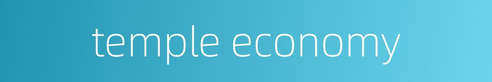 temple economy的同义词