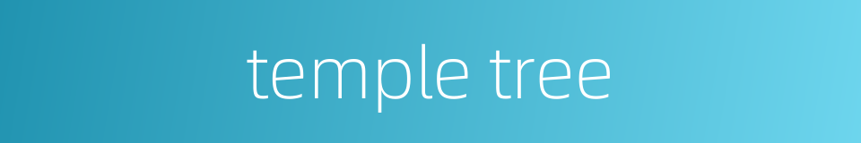 temple tree的同义词