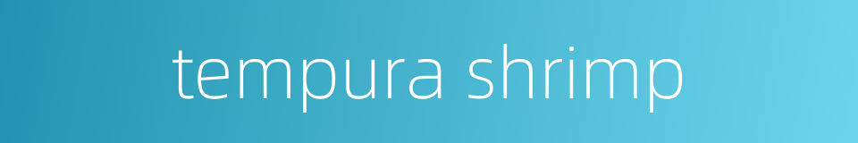 tempura shrimp的同义词