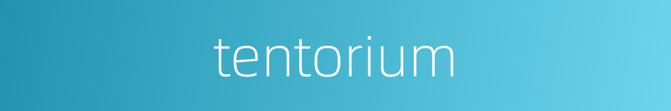 tentorium的同义词