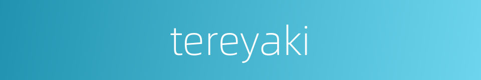 tereyaki的同义词