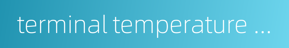 terminal temperature difference的同义词