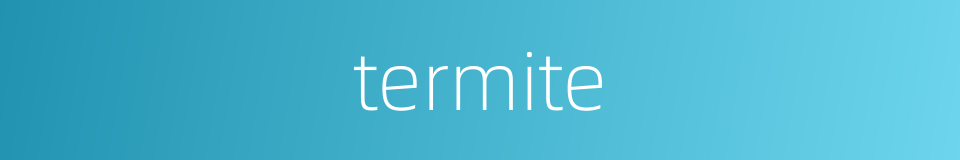 termite的同义词