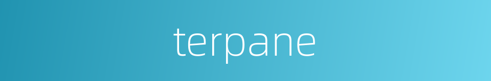 terpane的同义词