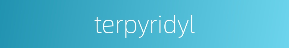 terpyridyl的同义词