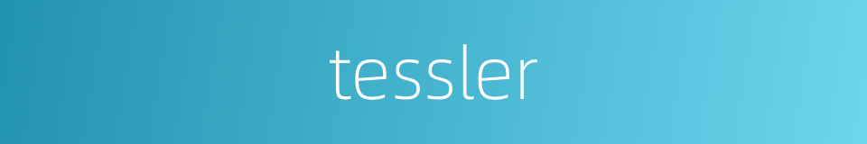 tessler的同义词