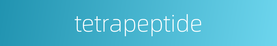 tetrapeptide的同义词