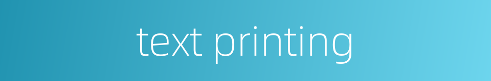 text printing的同义词
