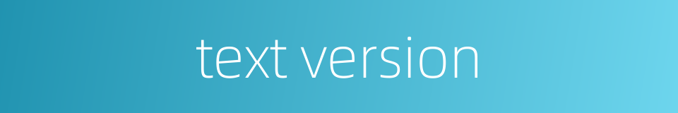 text version的同义词