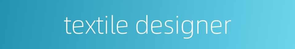 textile designer的同义词