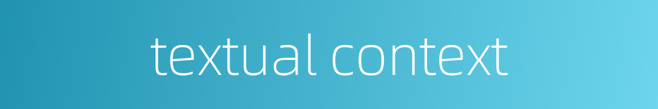 textual context的同义词