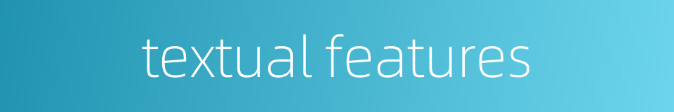 textual features的同义词