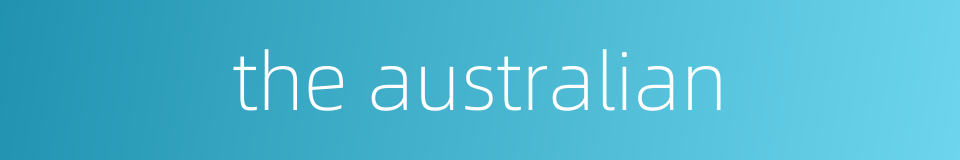 the australian的同义词