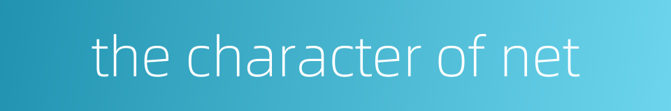 the character of net的同义词