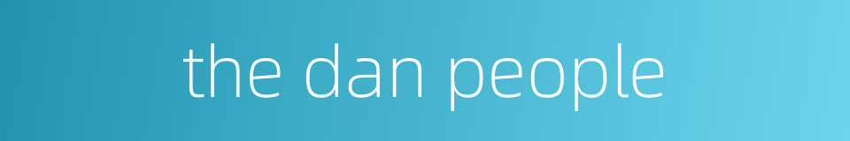 the dan people的同义词