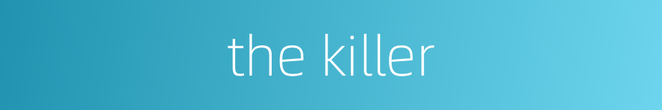 the killer的同义词