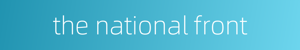 the national front的同义词