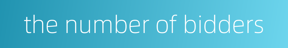 the number of bidders的同义词