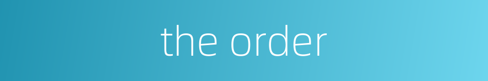 the order的同义词